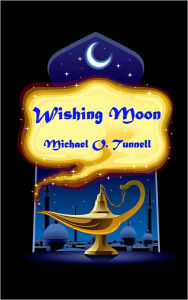 Title: Wishing Moon, Author: Michael O Tunnell