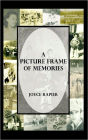 A Picture Frame of Memories