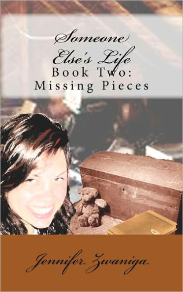 Someone Else's Life: Book Two: Missing Pieces