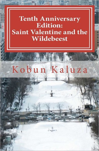 Tenth Anniversary Edition: Saint Valentine and the Wildebeest
