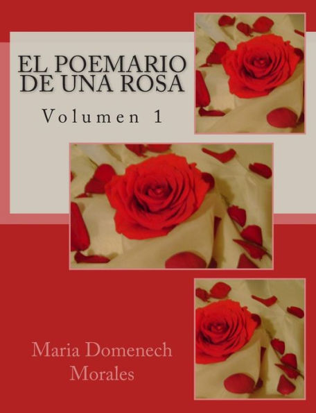 El Poemario de una Rosa: Volumen 1