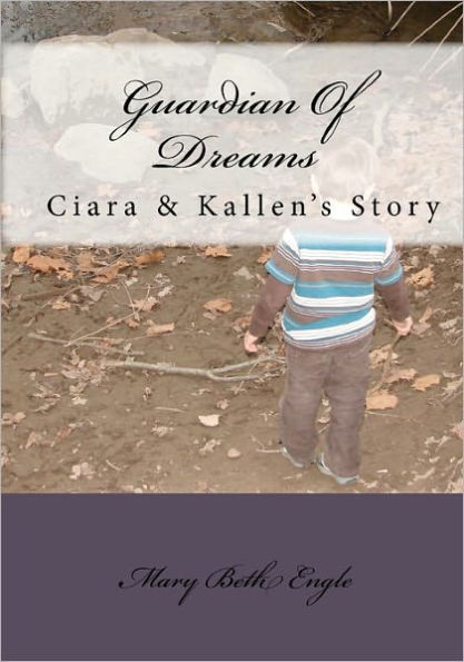 Guardian Of Dreams: Ciara & Kallen's Story