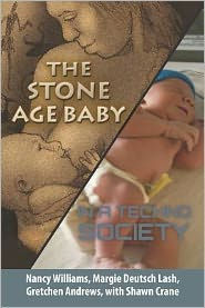 The Stone Age Baby in a Techno Society