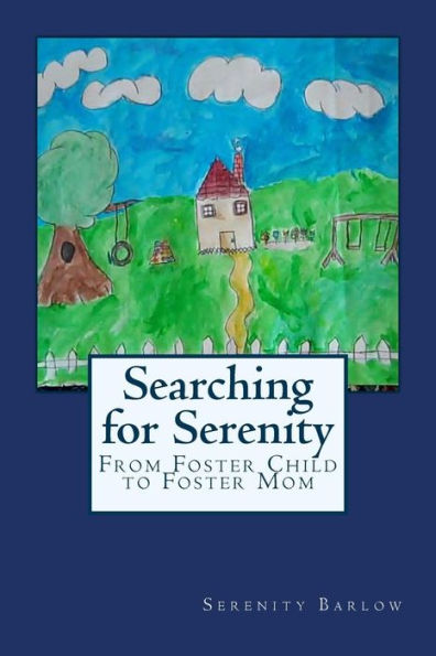 Searching for Serenity: From Foster Child to Foster Mom