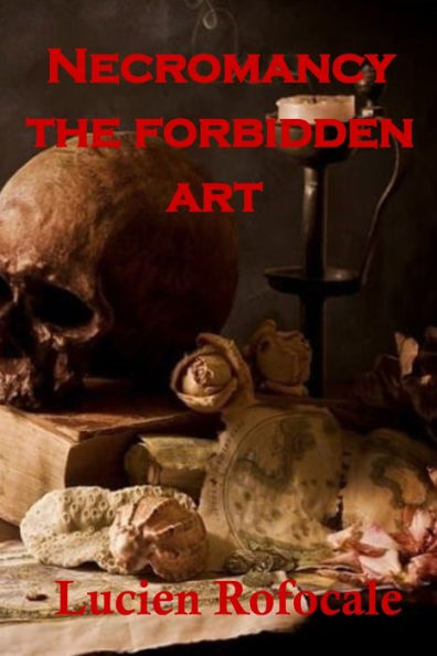 Necromancy: the forbidden art
