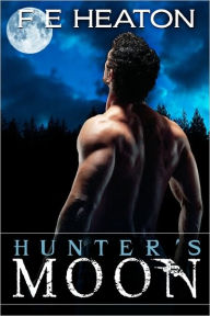 Title: Hunter's Moon: Vampires Realm Romance Series, Author: F E Heaton