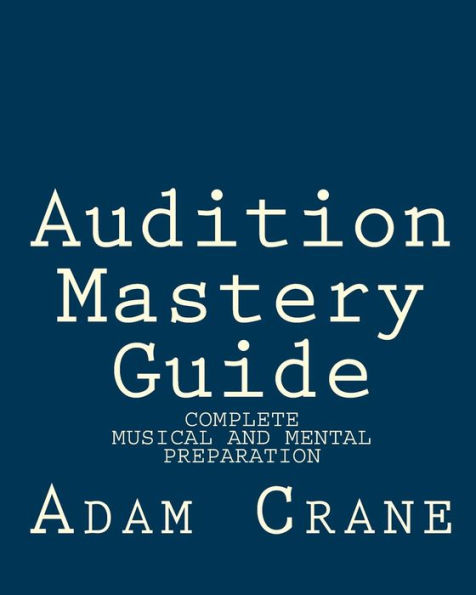 Audition Mastery Guide