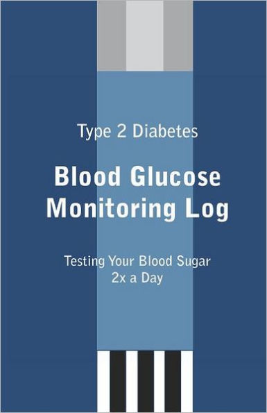 Type 2 Diabetes Blood Glucose Monitoring Log