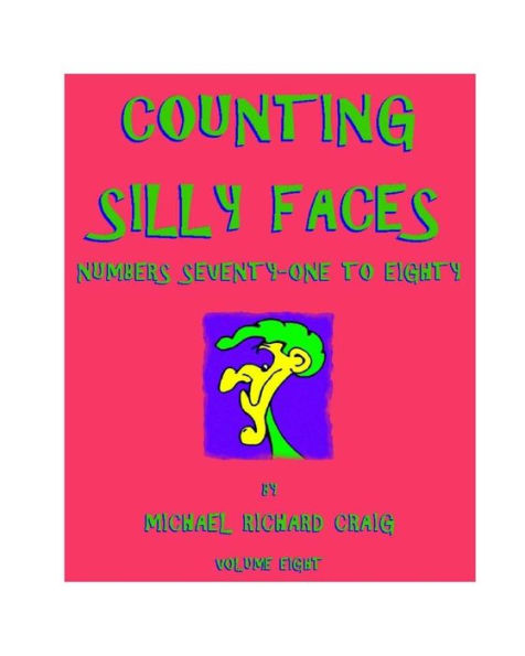 Counting Silly Faces: Numbers Seventy-one to Eighty