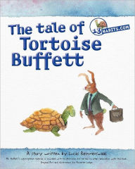 Title: The tale of Tortoise Buffett: Inspired by Warren Buffett, Author: Annette Lodge