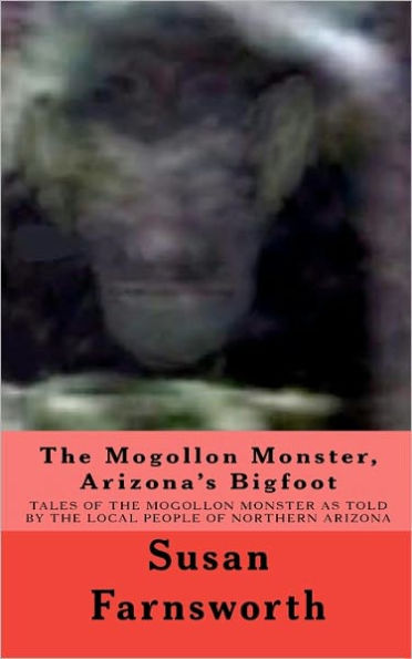 The Mogollon Monster, Arizona's Bigfoot