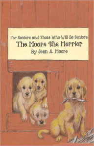 Title: The Moore the Merrier, Author: R David Moore