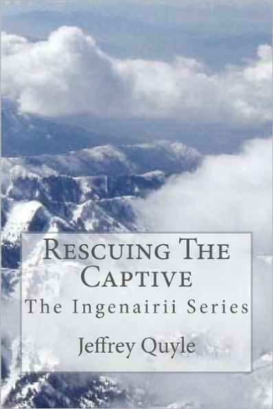 Rescuing The Captive: The Ingenairii Series