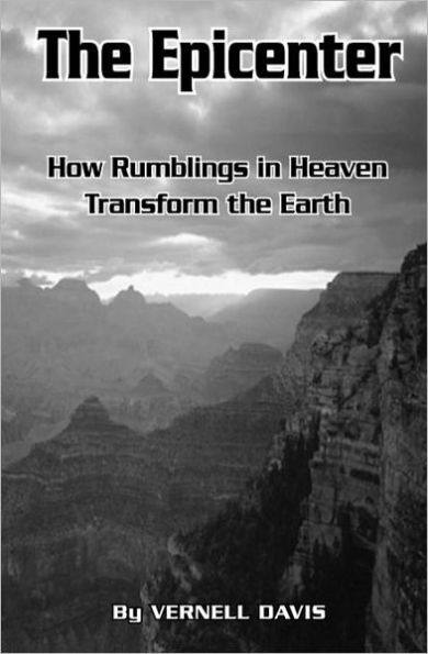 The Epicenter: Rumblings In Heaven Transform The Earth