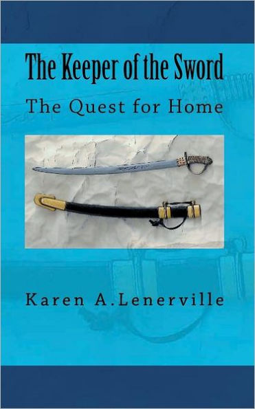 The Keeper of the Sword: The Quest for Home