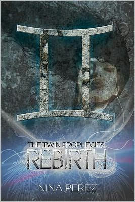 The Twin Prophecies: Rebirth