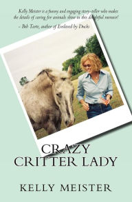 Title: Crazy Critter Lady, Author: Kelly Meister