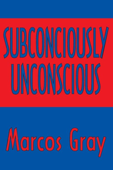 Subconsciously Unconscious