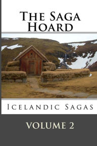 Title: The Saga Hoard - Volume 2: Icelandic Sagas, Author: Mark Ludwig Stinson