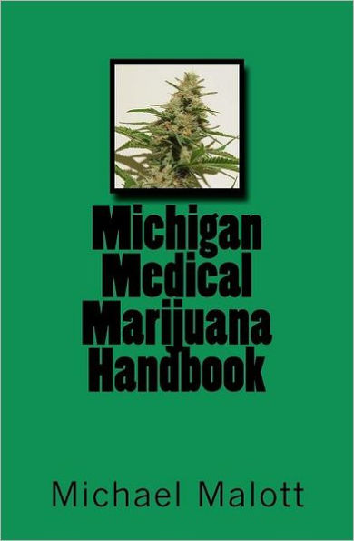 Michigan Medical Marijuana Handbook