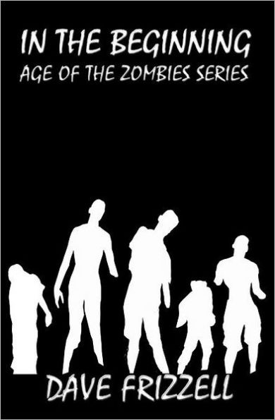 In The Beginning: Age of the Zombies Series