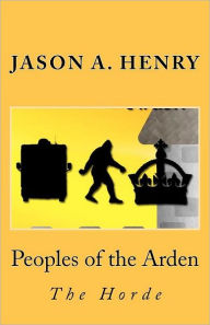 Title: People's of the Arden: The Horde, Author: Jason Henry