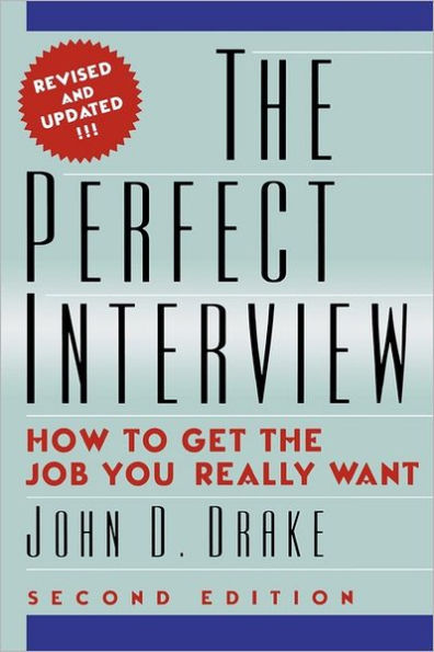 The Perfect Interview: how to get the job you really want