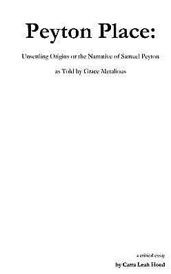 Peyton Place: Unsettling Origins or the Narrative of Samuel Peyton as Told by Grace Metalious