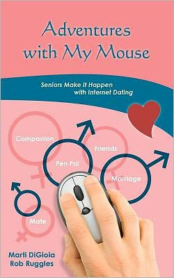Adventures with My Mouse: Seniors Make It Happen with Internet Dating