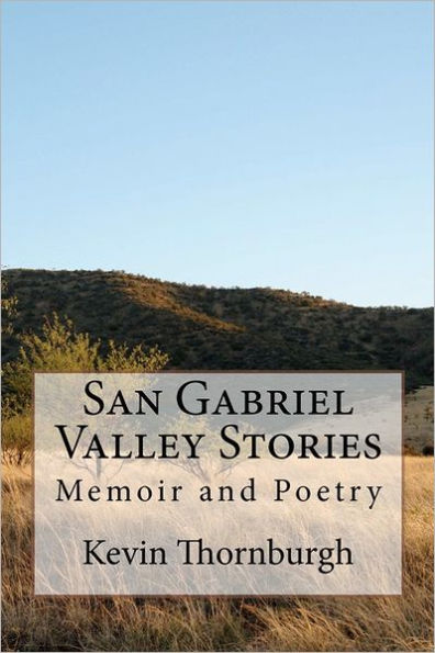 San Gabriel Valley Stories: Memoir and Poems