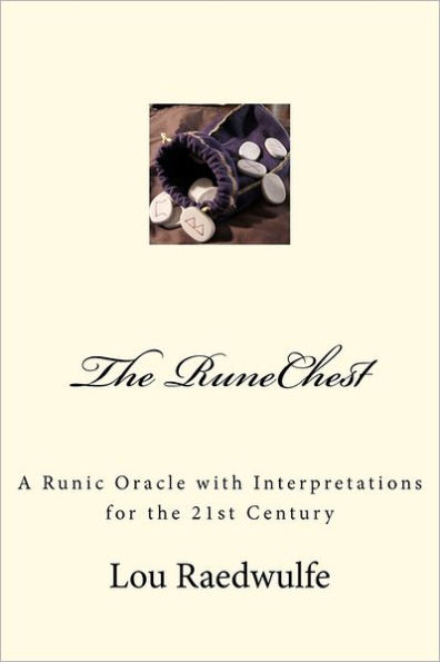 The RuneChest: A Runic Oracle with Interpretations for the 21st Century