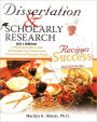 Dissertation and Scholarly Research: Recipes for Success: 2011 Edition