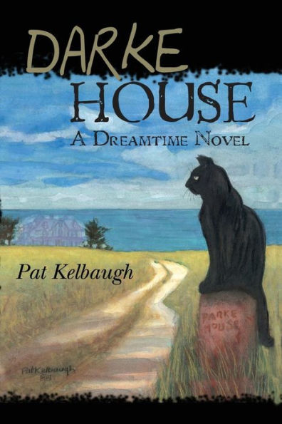 Darke House: a Dreamtime novel