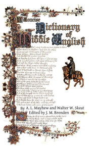 Title: A Concise Dictionary of Middle English: from A.D. 1150 to 1580, Author: Walter William Skeat