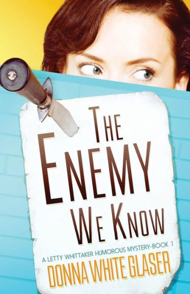 The Enemy We Know: A Letty Whittaker 12 Step Mystery