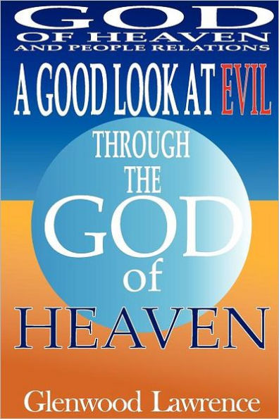 A Good Look At Evil Through The God of Heaven: God of Heaven and People Relations
