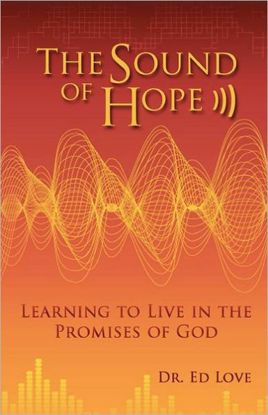 The Sound of Hope: Learning to Live in the Promises of God