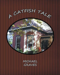 Title: A Catfish Tale, Author: Michael Graves