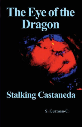 The Eye of the Dragon: Stalking Castaneda