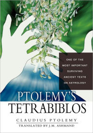 Title: Ptolemy's Tetrabiblos, Author: J M Ashmand
