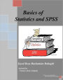 Basics of Statistics and SPSS: This book covers the Basics of Statistics, Sampling and SPSS.