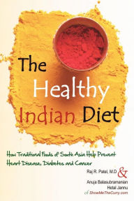 Title: The Healthy Indian Diet, Author: Anuja Balasubramanian