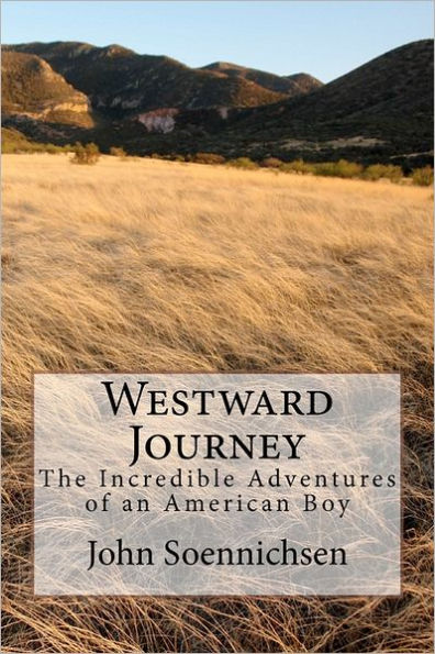 Westward Journey: The Incredible Adventures of an American Boy