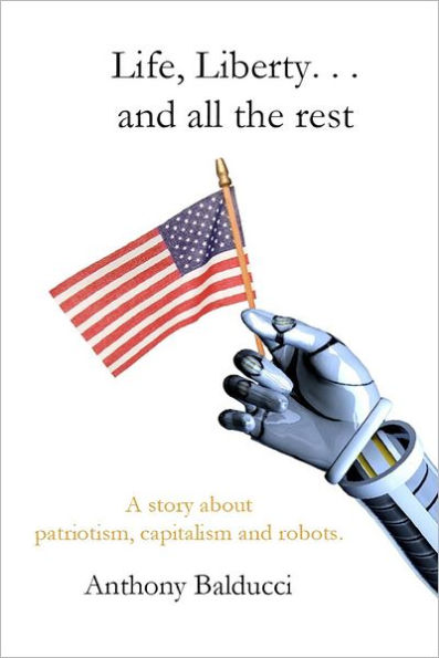 Life, Liberty. . and all the rest