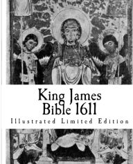 Title: King James Bible 1611: Illustrated Limited Edition, Author: Jack Holland