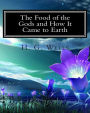 The Food of the Gods and How It Came to Earth