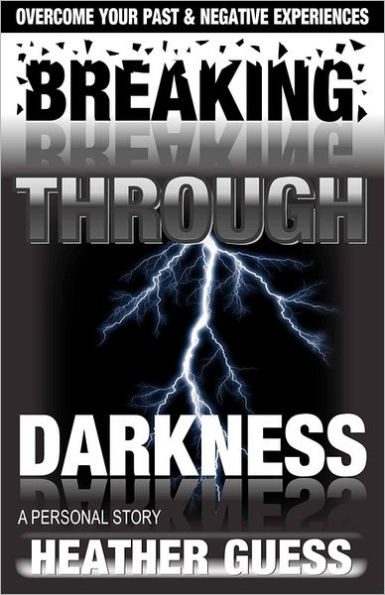 Breaking Through Darkness: A Personal Story