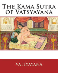 Title: The Kama Sutra of Vatsyayana, Author: Richard Burton