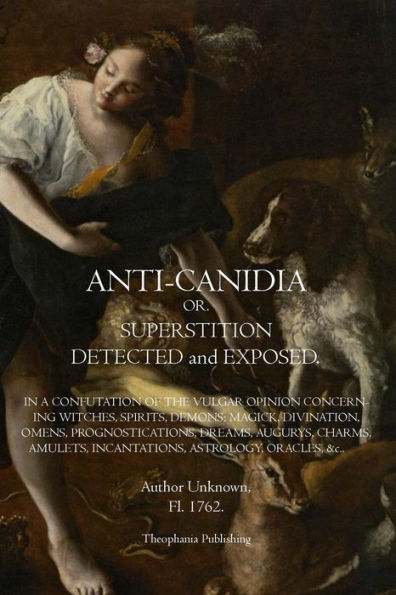 Anti Canidia: SUPERSTITION DETECTED and EXPOSED.