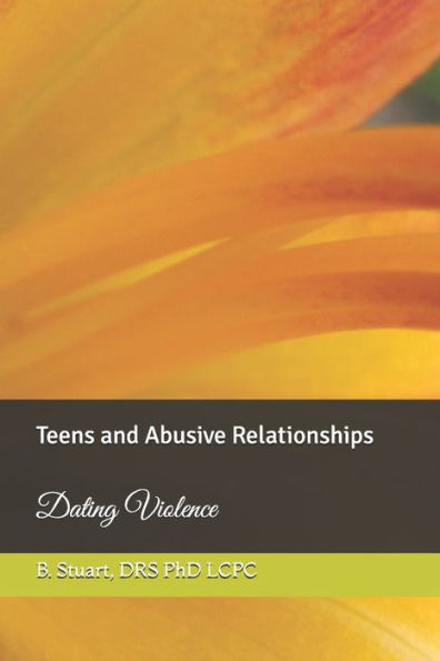 Teens and Abusive Relationships: Dating Violence